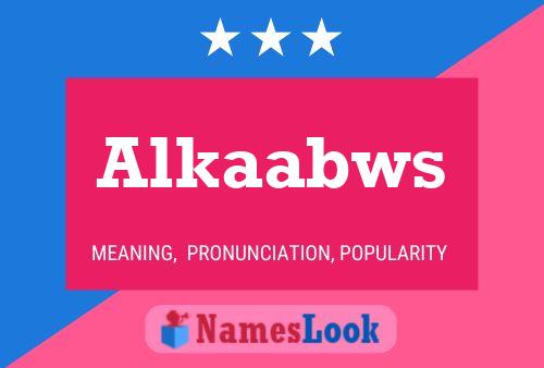 Постер имени Alkaabws