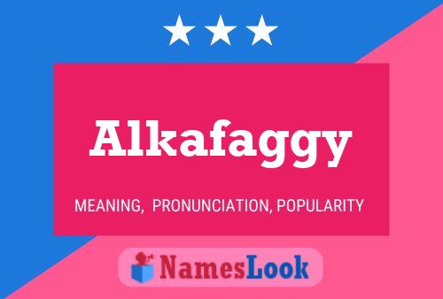 Постер имени Alkafaggy