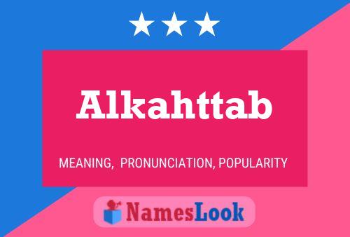 Постер имени Alkahttab