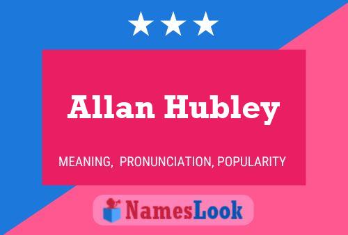 Постер имени Allan Hubley