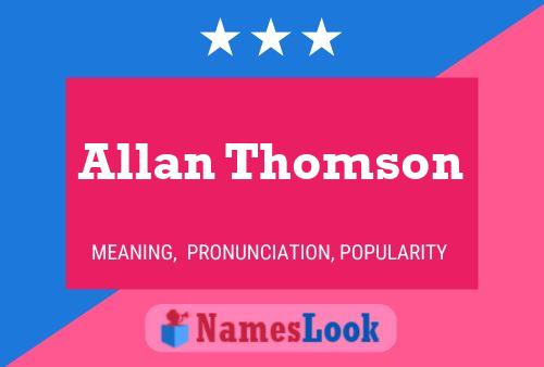 Постер имени Allan Thomson