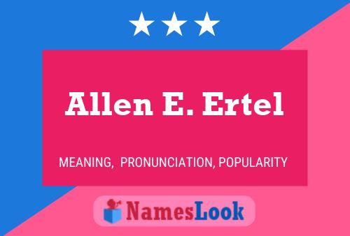 Постер имени Allen E. Ertel