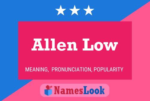 Постер имени Allen Low