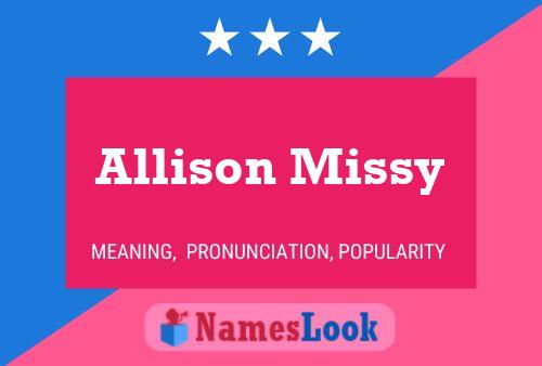 Постер имени Allison Missy