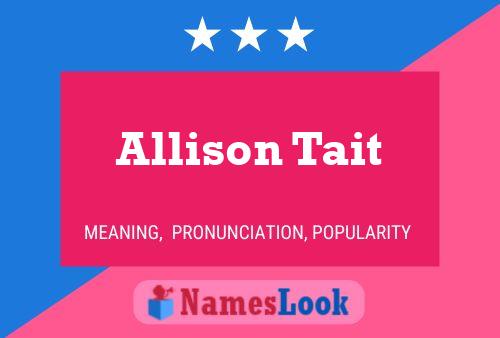 Постер имени Allison Tait