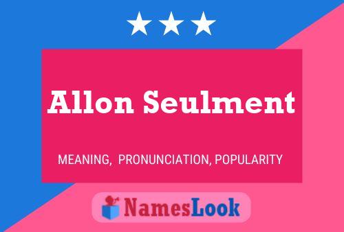 Постер имени Allon Seulment