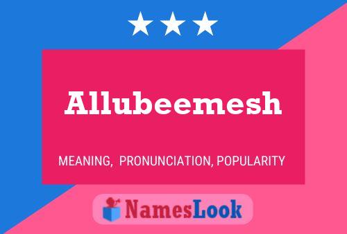 Постер имени Allubeemesh