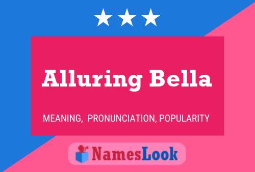 Постер имени Alluring Bella