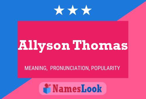 Постер имени Allyson Thomas