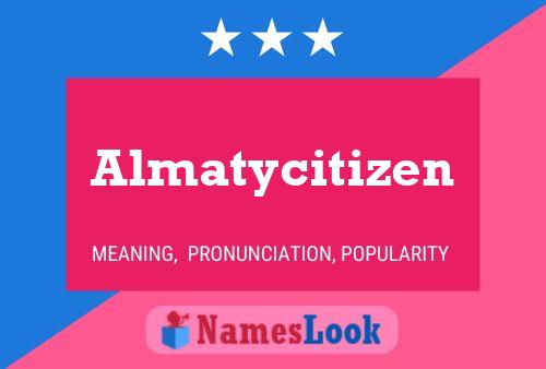 Постер имени Almatycitizen