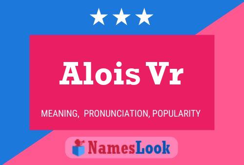 Постер имени Alois Vr