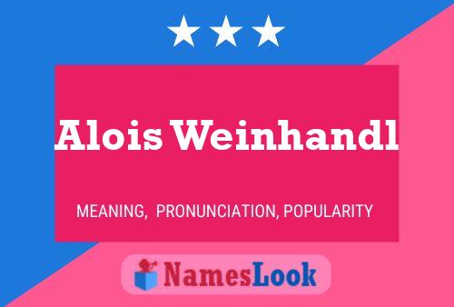 Постер имени Alois Weinhandl