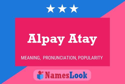 Постер имени Alpay Atay