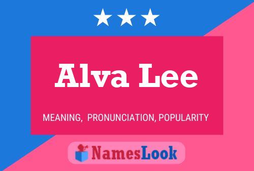 Постер имени Alva Lee