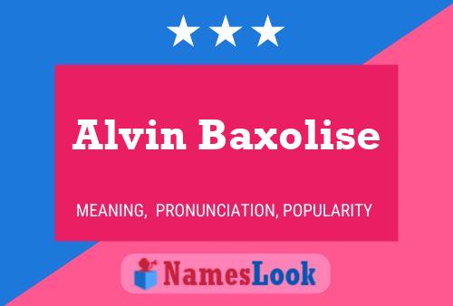 Постер имени Alvin Baxolise