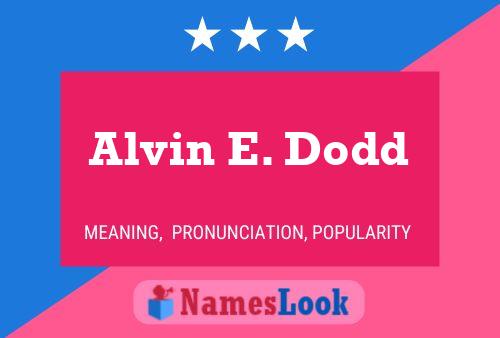 Постер имени Alvin E. Dodd