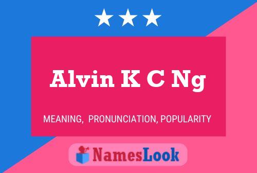 Постер имени Alvin K C Ng