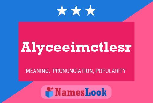 Постер имени Alyceeimctlesr