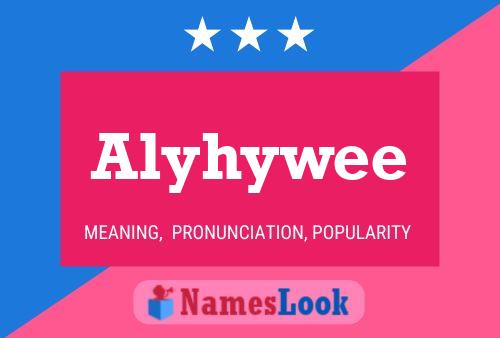 Постер имени Alyhywee