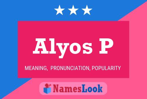 Постер имени Alyos P