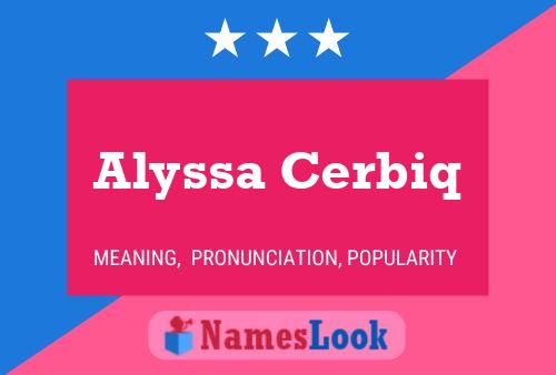 Постер имени Alyssa Cerbiq