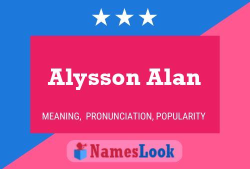 Постер имени Alysson Alan