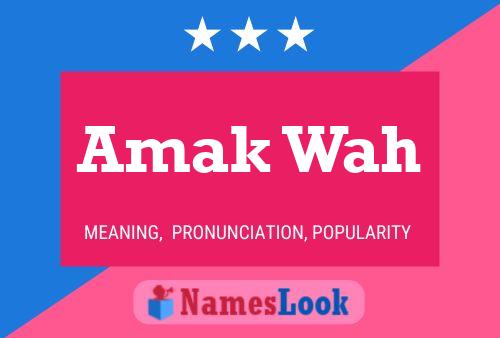 Постер имени Amak Wah