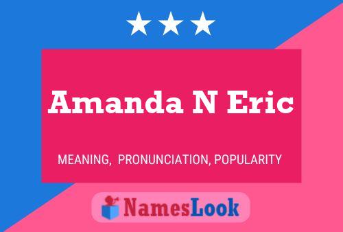 Постер имени Amanda N Eric