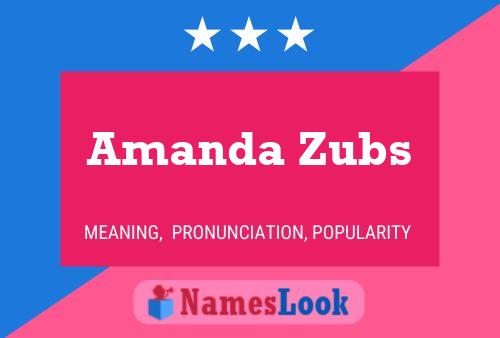 Постер имени Amanda Zubs