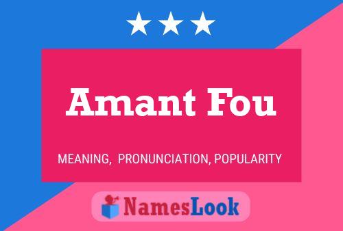 Постер имени Amant Fou