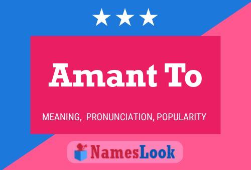 Постер имени Amant To