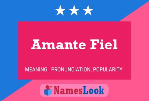 Постер имени Amante Fiel