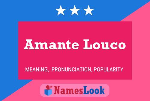 Постер имени Amante Louco