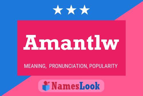 Постер имени Amantlw