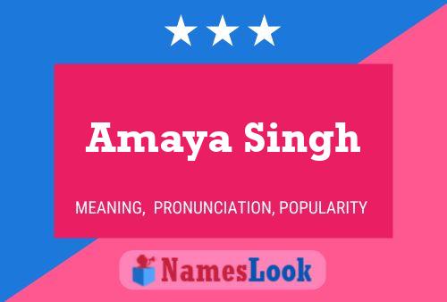 Постер имени Amaya Singh