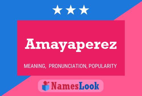 Постер имени Amayaperez