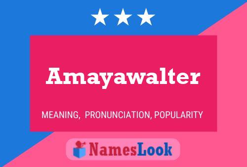 Постер имени Amayawalter