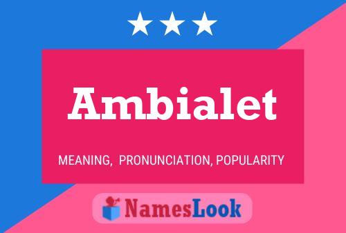 Постер имени Ambialet