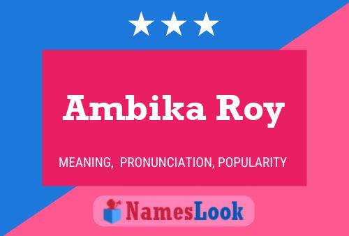 Постер имени Ambika Roy