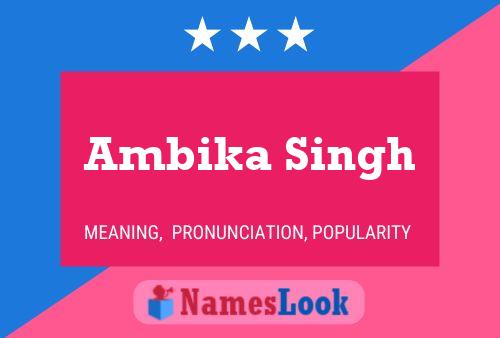 Постер имени Ambika Singh