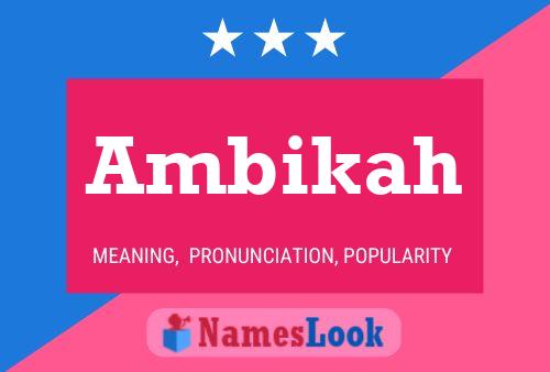 Постер имени Ambikah