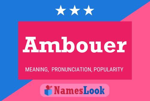 Постер имени Ambouer