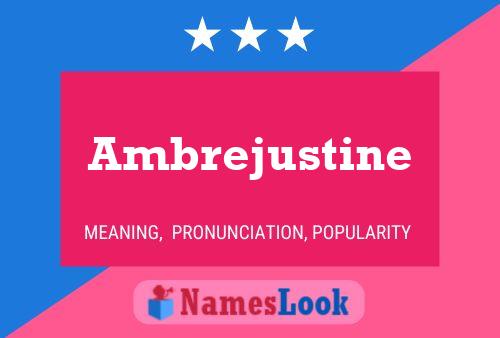 Постер имени Ambrejustine