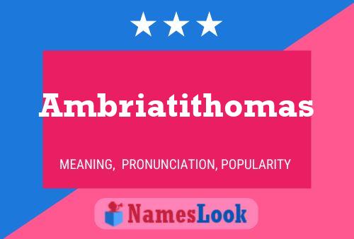 Постер имени Ambriatithomas