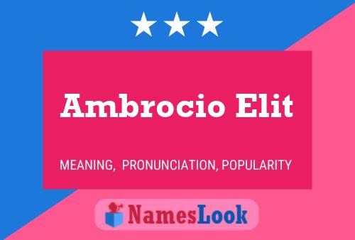 Постер имени Ambrocio Elit