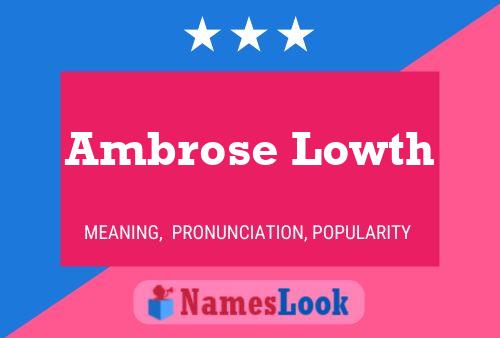 Постер имени Ambrose Lowth