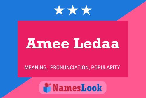 Постер имени Amee Ledaa