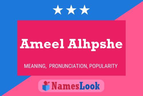 Постер имени Ameel Alhpshe