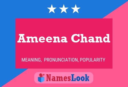 Постер имени Ameena Chand