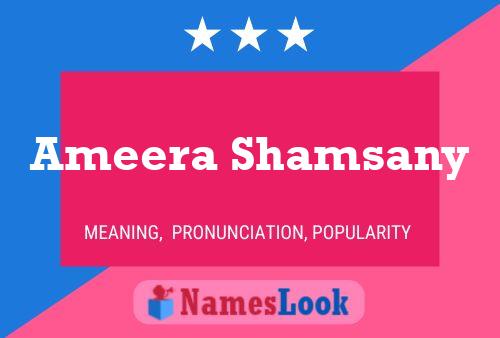 Постер имени Ameera Shamsany